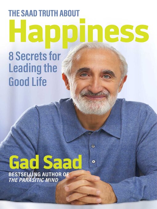 Title details for The Saad Truth about Happiness by Gad Saad - Wait list